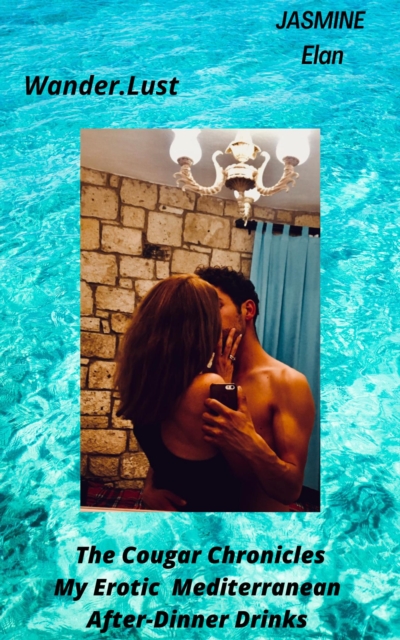 Cougar Chronicles: My Erotic Mediterranean: After-Dinner Drinks