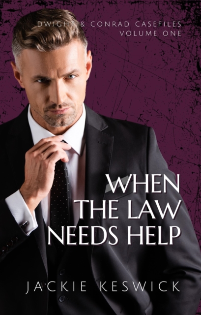 When the Law Needs Help, Dwight & Conrad Casefiles Volume One