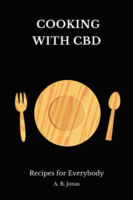 Cooking with CBD - Recipes for Everybody