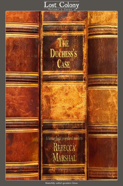 Duchess's Case: A Fantasy Legal Procedural Novelette