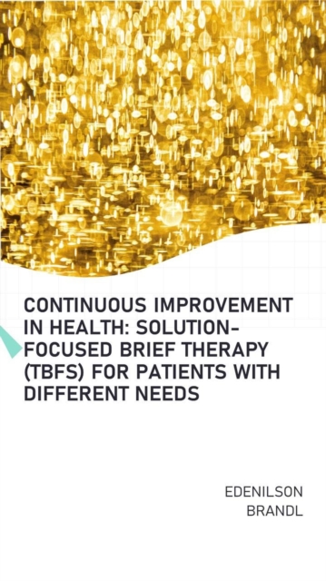 Continuous Improvement in Health: Solution-Focused Brief Therapy (TBFS) for Patients with Different Needs