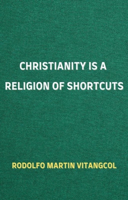 Christianity is a Religion of Shortcuts