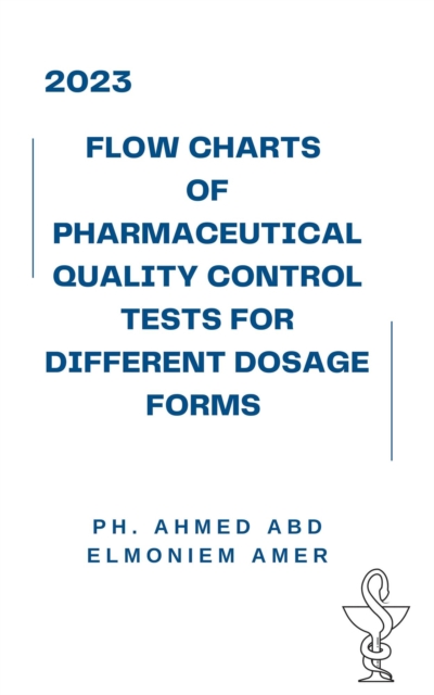 Flow charts  of pharmaceutical quality control tests for different dosage forms