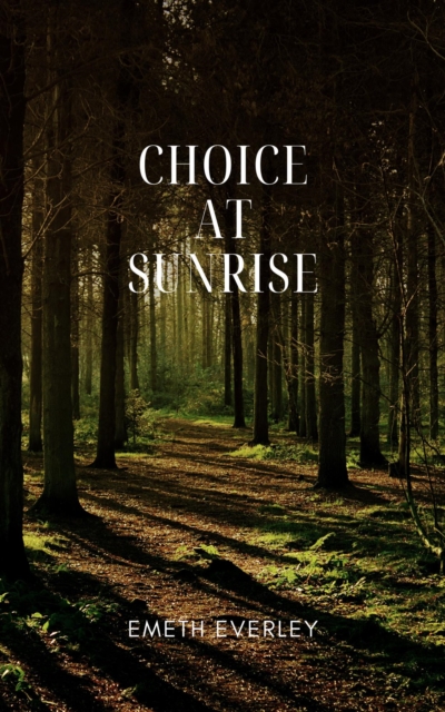 Choice at Sunrise