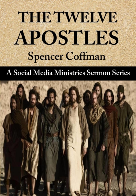 Twelve Apostles: A Social Media Ministries Sermon Series