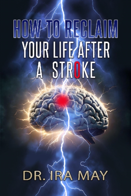 How To Reclaim Your Life After A Stroke