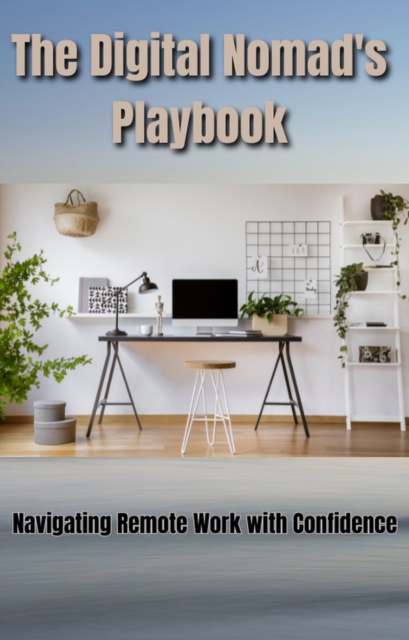 Digital Nomad's  Playbook