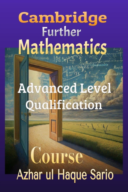 Cambridge Further Mathematics Course: Advanced Level Qualification
