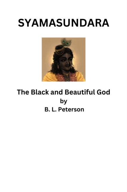 Syamusundara - The Black and Beautiful God