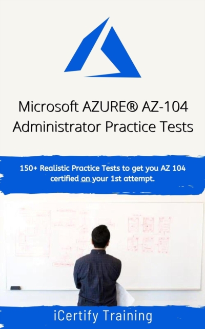 Microsoft AZURE(R) AZ-104 Administrator Practice Tests
