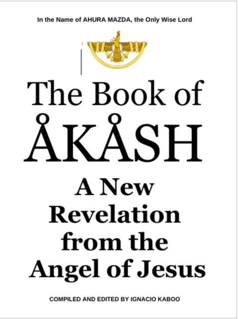 Book of Akash: A New Revelation from the Angel of Jesus