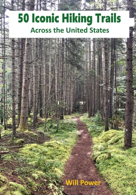 50 Iconic Hiking Trails Across the United States