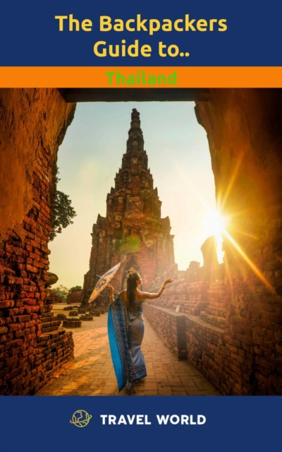 Backpackers Guide to Thailand
