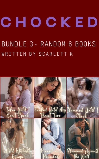 Chocked - Bundle 3
