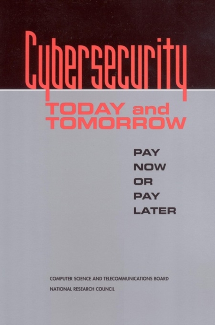 Cybersecurity Today and Tomorrow