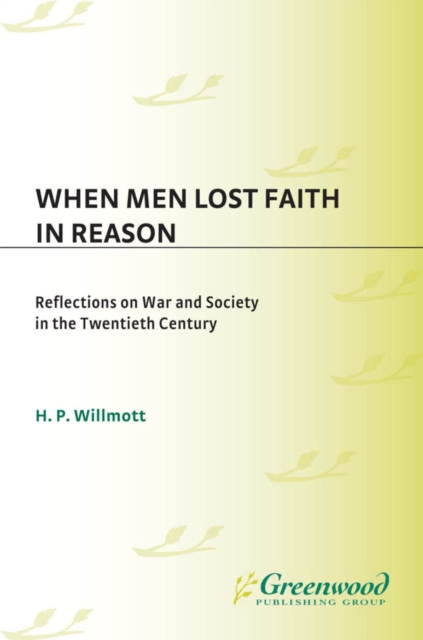 When Men Lost Faith in Reason