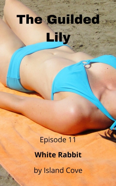 Guilded Lily. Episode 11. White Rabbit.