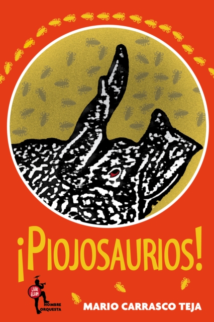 !Piojosaurios!
