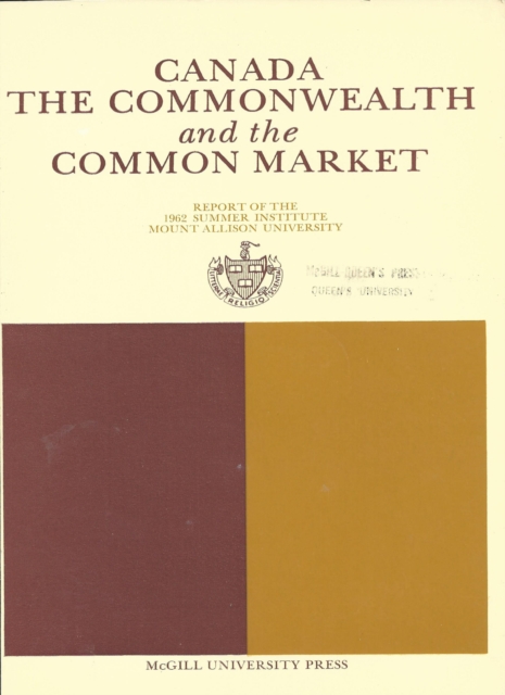 Canada, the Commonwealth and the Common Market