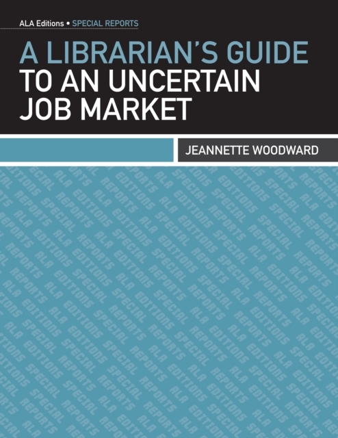 Librarian's Guide to an Uncertain Job Market