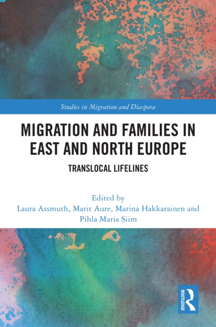 Migration and Families in East and North Europe