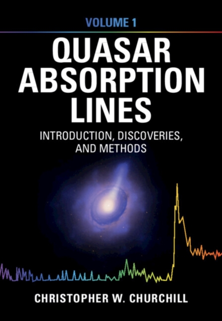 Quasar Absorption Lines: Volume 1, Introduction, Discoveries, and Methods