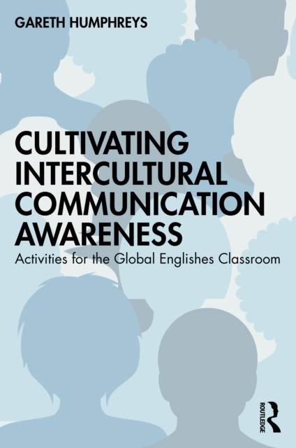 Cultivating Intercultural Communication Awareness