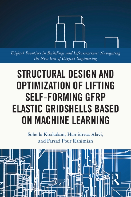 Structural Design and Optimization of Lifting Self-forming GFRP Elastic Gridshells based on Machine Learning