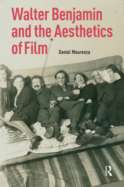Walter Benjamin and the Aesthetics of Film
