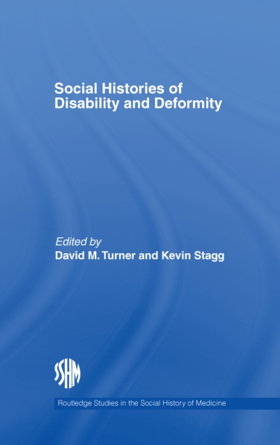 Social Histories of Disability and Deformity