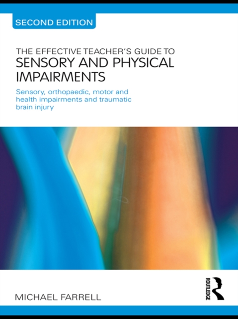Effective Teacher's Guide to Sensory and Physical Impairments