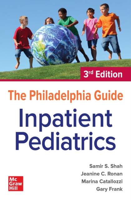 Philadelphia Guide: Inpatient Pediatrics, 3rd Edition