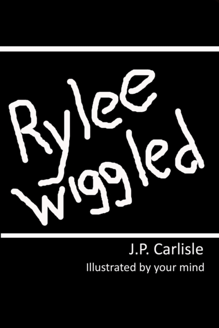 Rylee Wiggled
