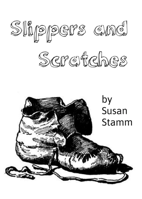 Slippers and Scratches