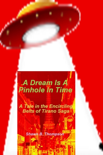 Dream Is A Pinhole In Time