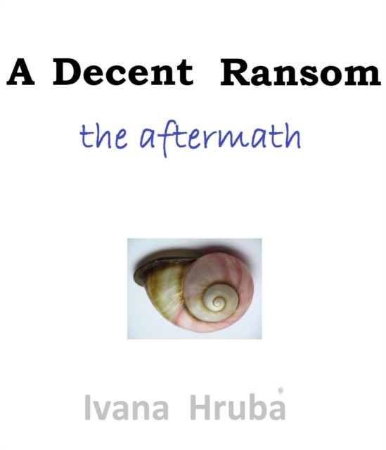 Decent Ransom: the Aftermath