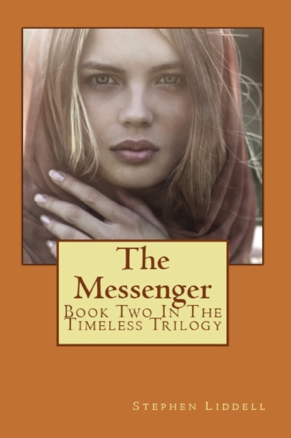 Messenger (Book Two of the Timeless Trilogy)