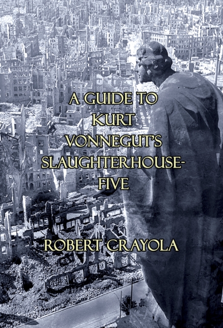 Guide to Kurt Vonnegut's Slaughterhouse-Five
