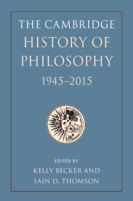 Cambridge History of Philosophy, 1945-2015