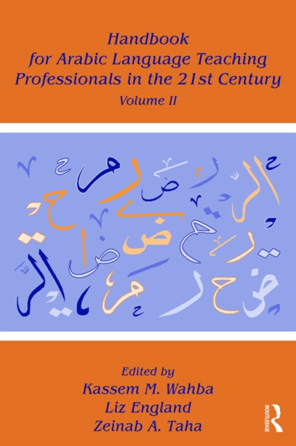 Handbook for Arabic Language Teaching Professionals in the 21st Century, Volume II