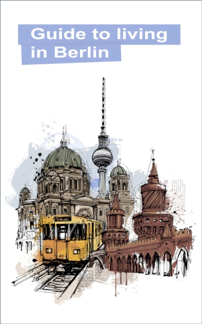 Guide to Living in Berlin