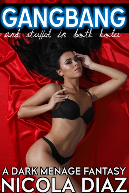 Gangbang And Stuffed In Both Holes