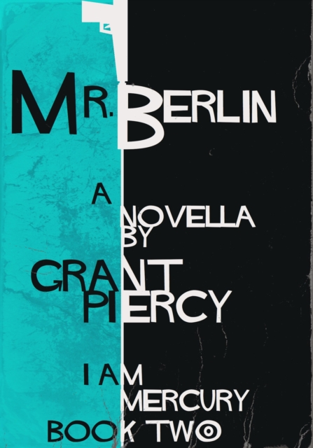 Mr. Berlin (I Am Mercury series - Book 2)
