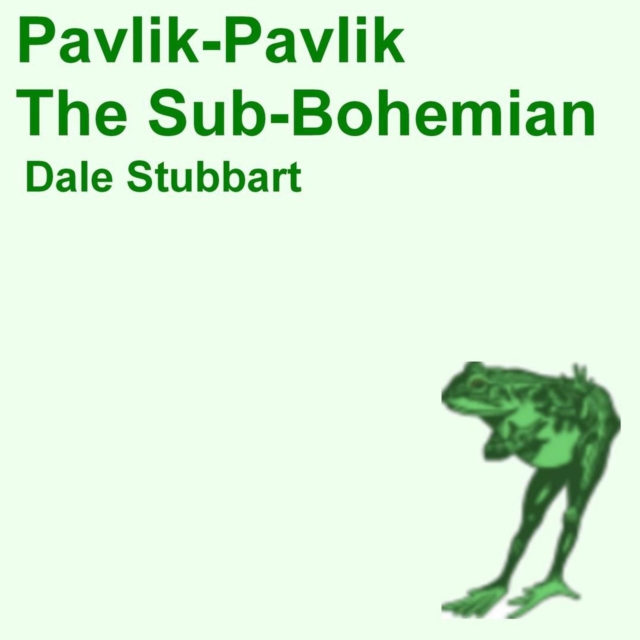 Pavlik-Pavlik: The Sub-Bohemian