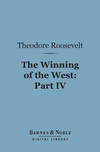 Winning of the West (Barnes & Noble Digital Library)