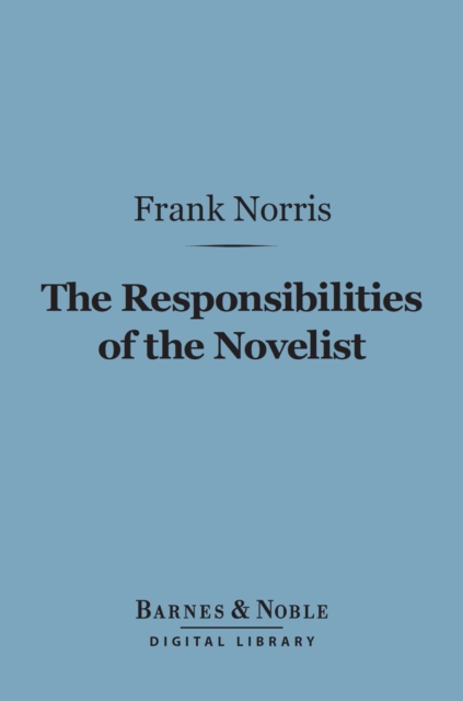 Responsibilities of the Novelist (Barnes & Noble Digital Library)