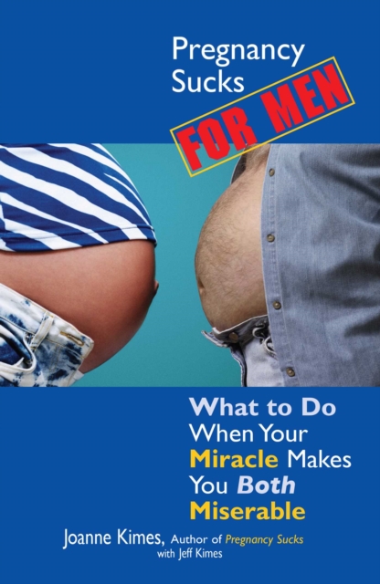 Pregnancy Sucks for Men