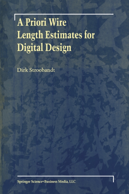 Priori Wire Length Estimates for Digital Design