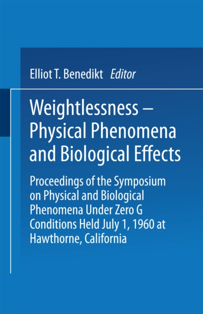 Weightlessness-Physical Phenomena and Biological Effects
