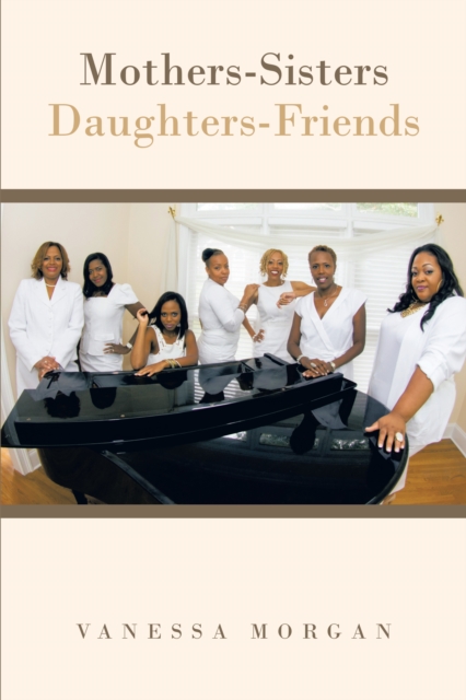 Mothers-Sisters/Daughters-Friends